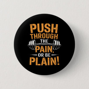 Push Through The Pain - Fitness Bodybuilding Motiv 6 Cm Round Badge