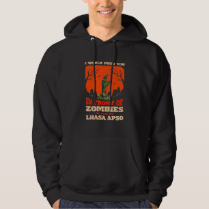 Push You In Zombies To Save My Lhasa Apso Dog Love Hoodie