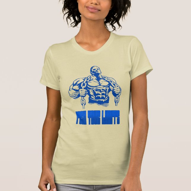 Push Your Limits - Bodybuilding and Determination  T-Shirt (Front)