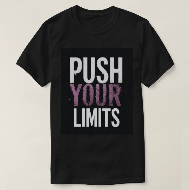 Push Your Limits Men’s Motivational T-Shirt (Design Front)