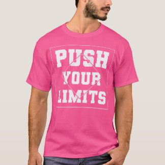 Push Your Limits T-Shirt