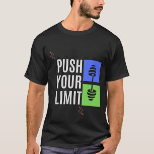 push your limits T-Shirt