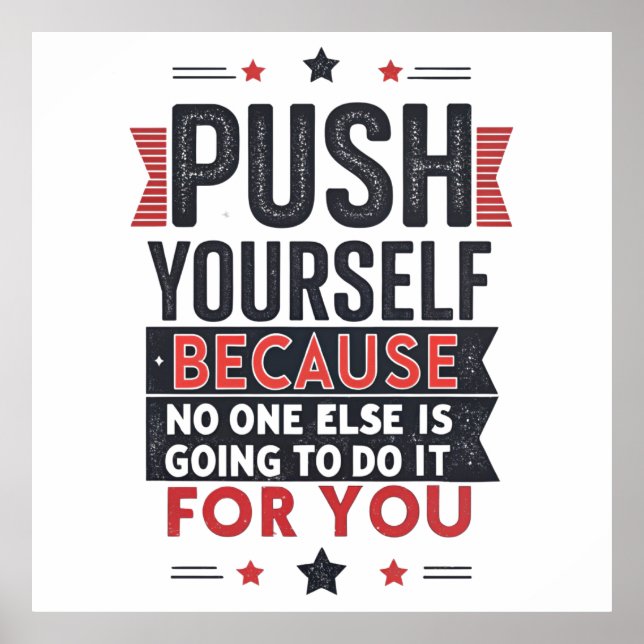 Push Yourself Motivational Quote  Poster (Front)
