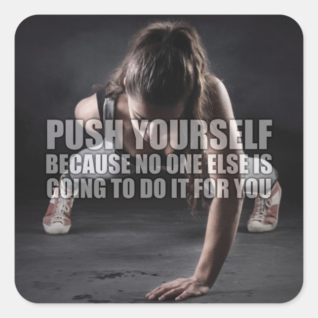 Push Yourself - Workout Motivational Square Sticker (Front)