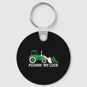 Pushin My Luck St. Patricks Day Shirt Shamrock Iri Key Ring