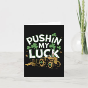Pushin My Luck Tractor Clover St Patricks Day Fun Card
