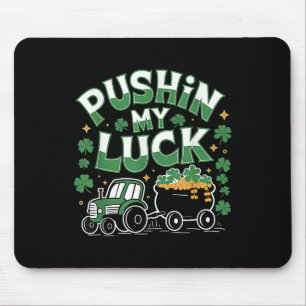 Pushin My Luck Tractor Clover St Patricks Day Fun  Mouse Pad