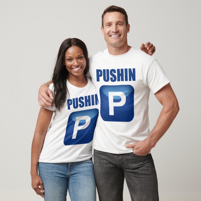 Pushin P T-Shirt (Unisex)