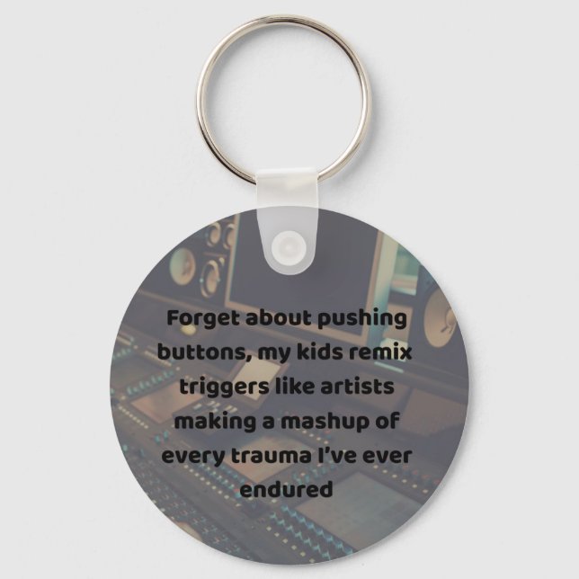 Pushing Buttons Cute Quote Keychain (Front)