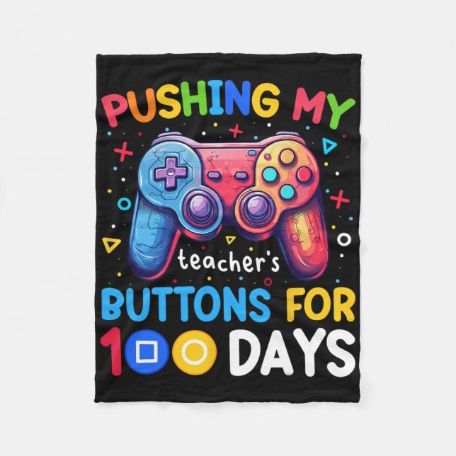 Pushing My Teacher's Button For 100 Days Of School Fleece Blanket (Front)