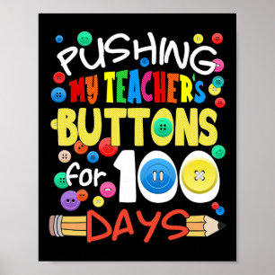 Pushing My Teacher's Buttons for 100 Days Fun Scho Poster