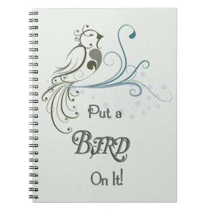 Put a Bird On It Spiral Notebook