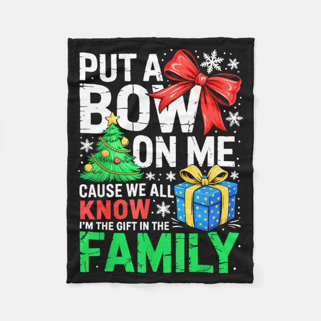 Put A Bow On Me Shirt Men Women Toddler Boy Girl C Fleece Blanket (Front)