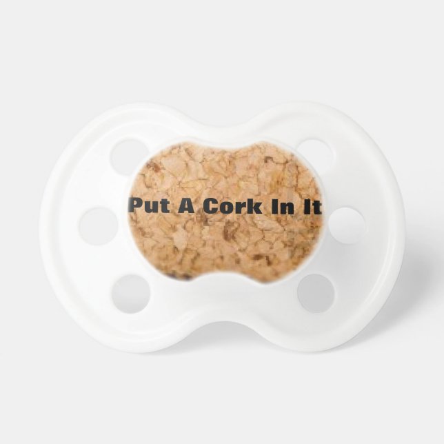 put a cork in it! dummy (Front)