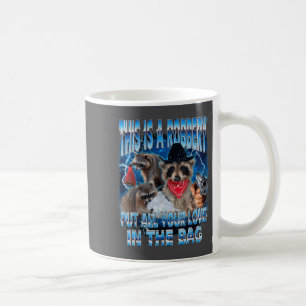 Put All Your Love In The Bag Funny Valentine Racco Coffee Mug