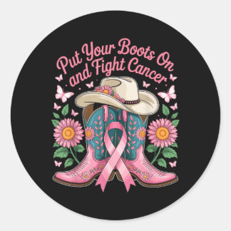 Put Boots On and Fight Cancer - Breast Cancer Classic Round Sticker