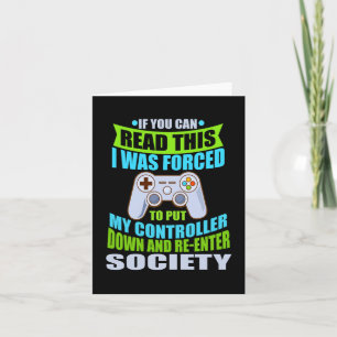 Put Controller Down Re-enter Society Funny Gamer P Card
