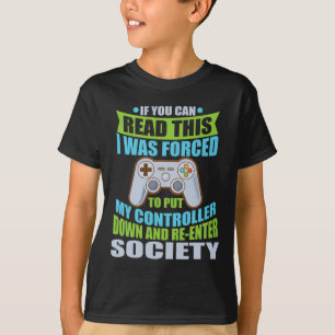 Put Controller Down Re-enter Society Funny Gamer  T-Shirt