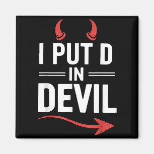 Put D in Devil Funny Halloween Matching Couple Magnet