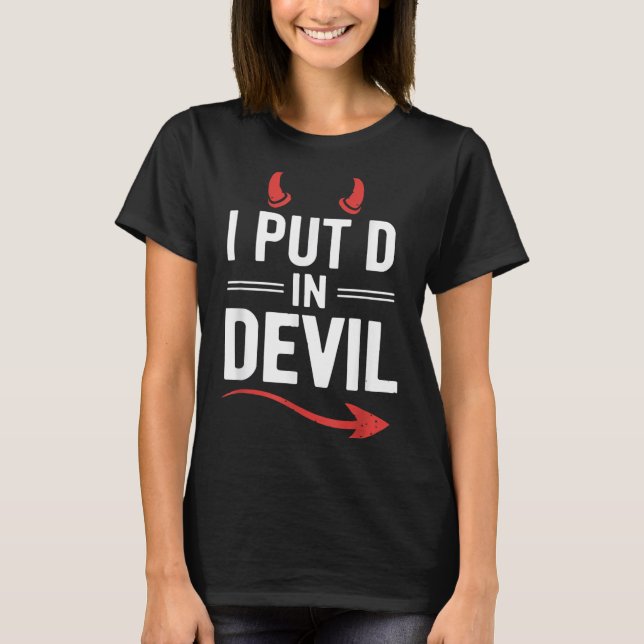 Put D in Devil Funny Halloween Matching Couple T-Shirt (Front)