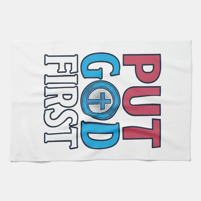 Put God First Christian Quote Vector Tea Towel (Horizontal)