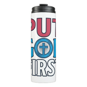 Put God First Christian Quote Vector Thermal Tumbler