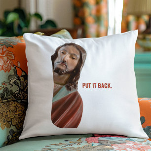 Put It Back Funny Jesus On White background Cushion