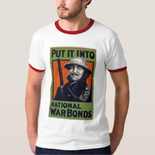 Put It Into National War Bonds T-Shirt