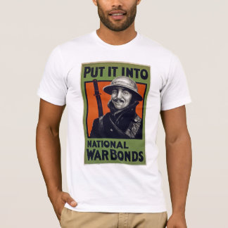 Put It Into National War Bonds T-Shirt