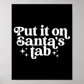 Put It On Santa’s Tab Christmas Humor Poster