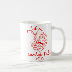 Put It On Santas Tab Funny Christmas Santa Tail Re Coffee Mug