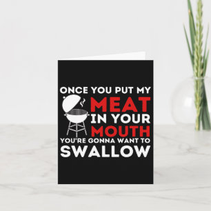 Put My Meat In Your Mouth Funny Bbq Smoker Byrbecu Card
