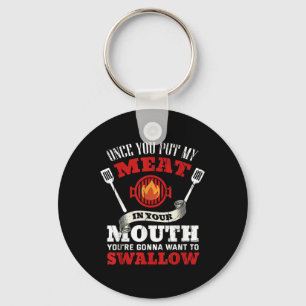 Put My Meat In Your Mouth Funny Sarcastic Bbq Key Ring