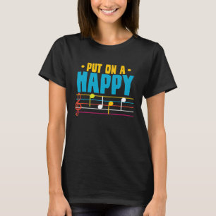 Put On A Happy Face Funny Sheet Music Notes Piano  T-Shirt
