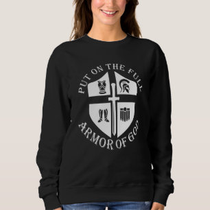 Put on The Full Armour of God Knight Grace Bibles  Sweatshirt
