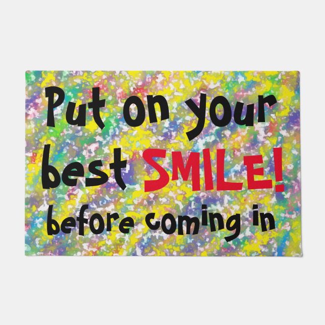 Put on your best SMILE before coming in Fun Doormat (Front)