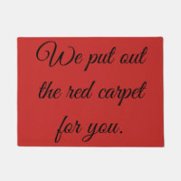 Put out the red carpet