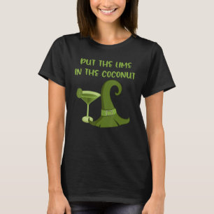 Put the Lime in the Coconut Funny Halloween Cheeky T-Shirt