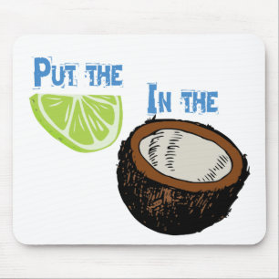Put the lime in the Coconut! Mouse Pad