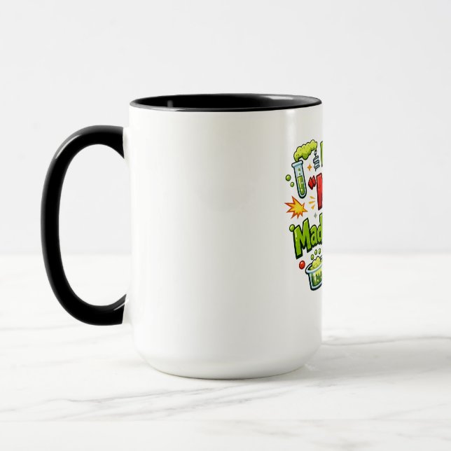Put the ‘MAD’ in Mad Scientist – Funny Science Mug (Left)