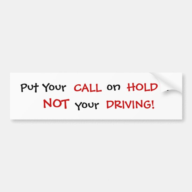 Put Your Call on Hold - Customised - Customised Bumper Sticker (Front)