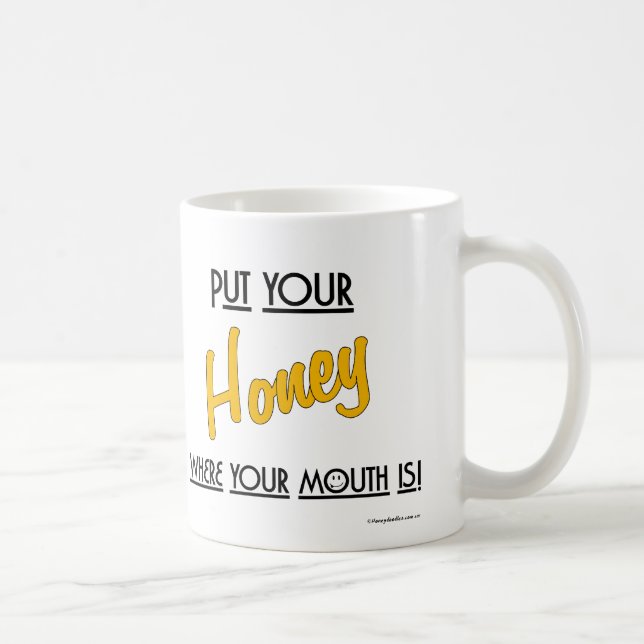 Put your Honey where your mouth is! - Mug (Right)