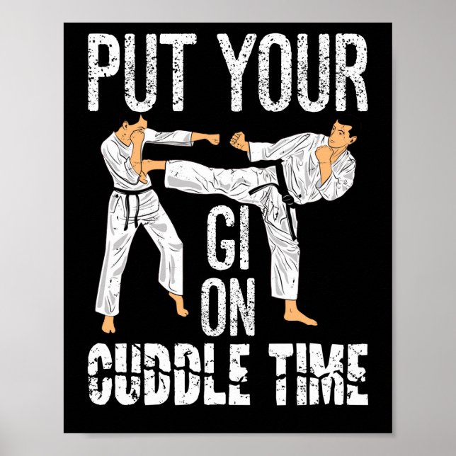 Put Your On It's Cuddle Time Brazilian Jiu Jitsu Poster (Front)