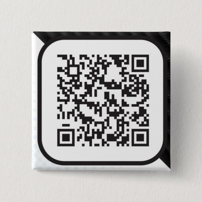 Put your Scannable QR code on these 15 Cm Square Badge (Front)