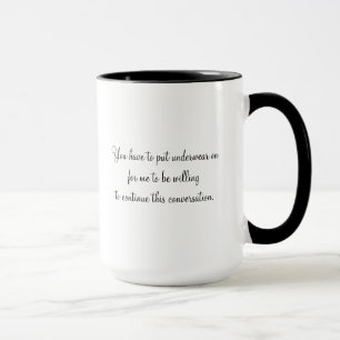 Put Your Underwear On (Mug) Mug