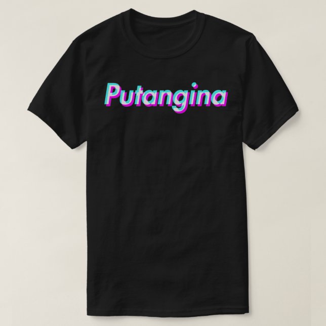 Putangina  1  T-Shirt (Design Front)