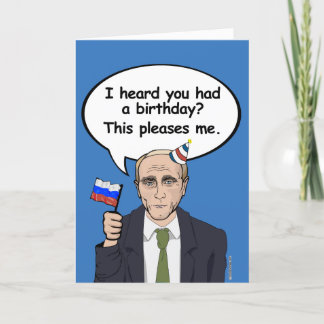 Putin Birthday Card - This pleases me