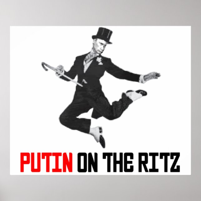 Putin On The Ritz Poster (Front)