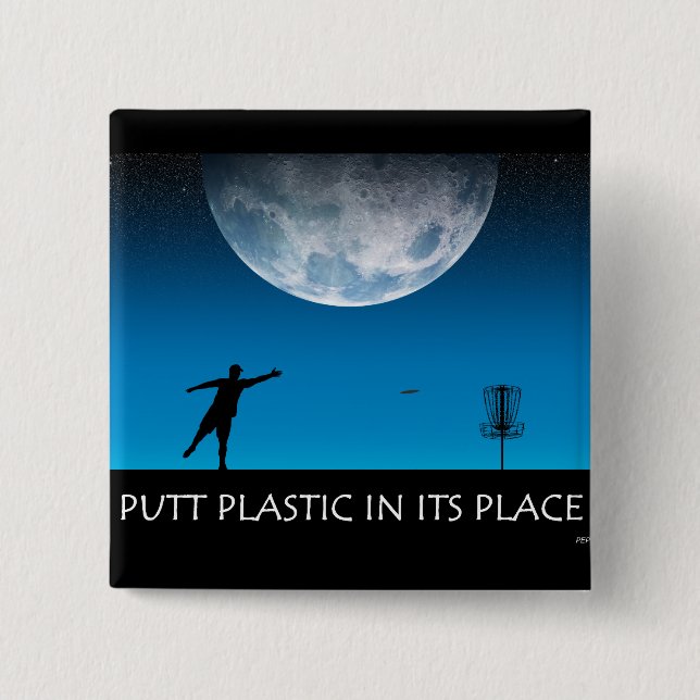 Putt Plastic In Its Place 15 Cm Square Badge (Front)