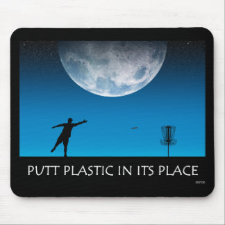 Putt Plastic In Its Place Mouse Pad